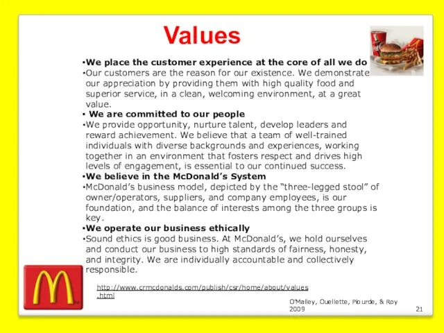 O’Malley, Ouellette, Plourde, & Roy 2009 Values We place the