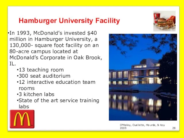 O’Malley, Ouellette, Plourde, & Roy 2009 Hamburger University Facility In