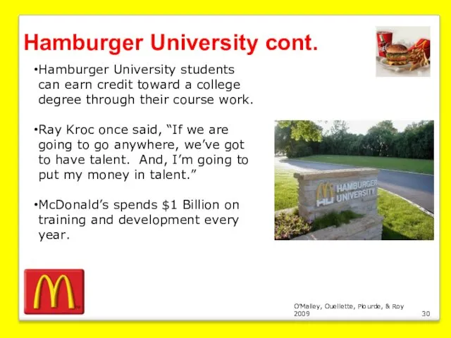 O’Malley, Ouellette, Plourde, & Roy 2009 Hamburger University cont. Hamburger