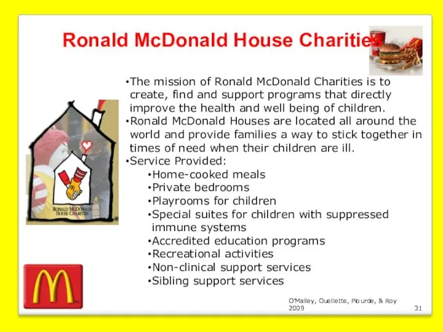 O’Malley, Ouellette, Plourde, & Roy 2009 Ronald McDonald House Charities
