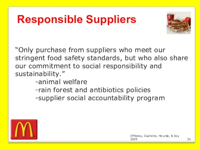 O’Malley, Ouellette, Plourde, & Roy 2009 Responsible Suppliers “Only purchase