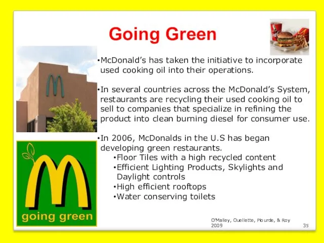 O’Malley, Ouellette, Plourde, & Roy 2009 Going Green McDonald’s has