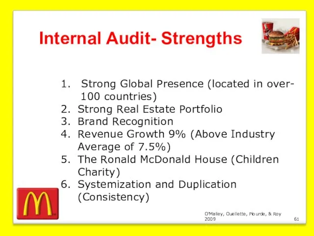 O’Malley, Ouellette, Plourde, & Roy 2009 Internal Audit- Strengths Strong