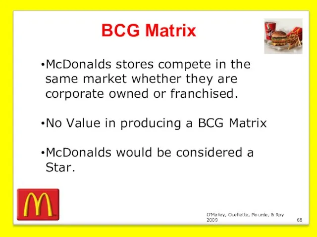 O’Malley, Ouellette, Plourde, & Roy 2009 BCG Matrix McDonalds stores