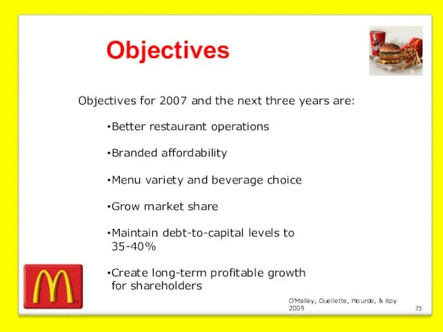 O’Malley, Ouellette, Plourde, & Roy 2009 Objectives Objectives for 2007
