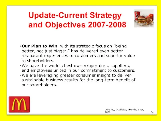 O’Malley, Ouellette, Plourde, & Roy 2009 Update-Current Strategy and Objectives