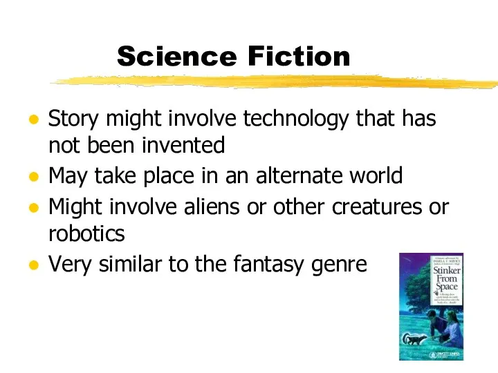 Science Fiction Story might involve technology that has not been