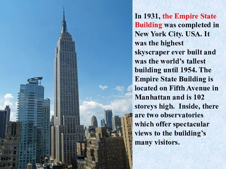 In 1931, the Empire State Building was completed in New