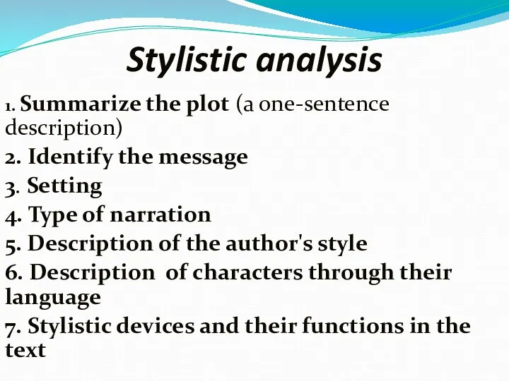 Stylistic analysis 1. Summarize the plot (a one-sentence description) 2.