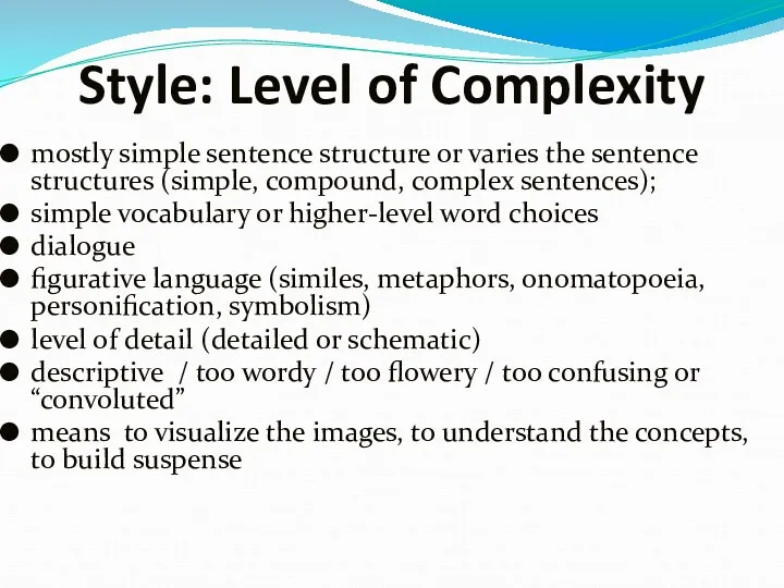 Style: Level of Complexity mostly simple sentence structure or varies