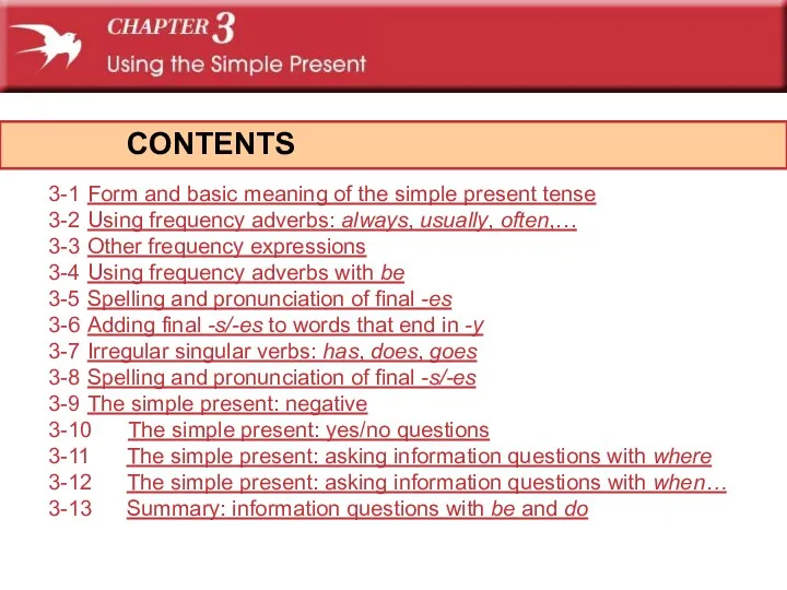 CONTENTS 3-1 Form and basic meaning of the simple present