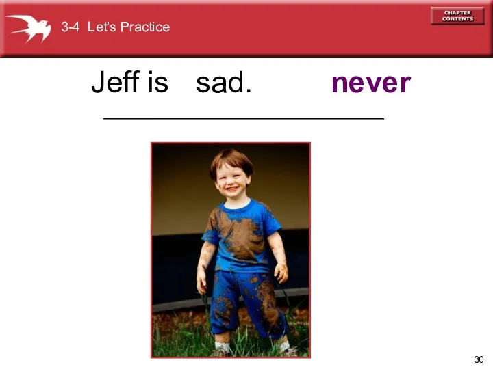 sad. never Jeff is 3-4 Let’s Practice _________________________________________