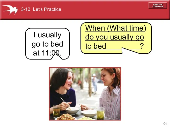 When (What time) do you usually go to bed 3-12