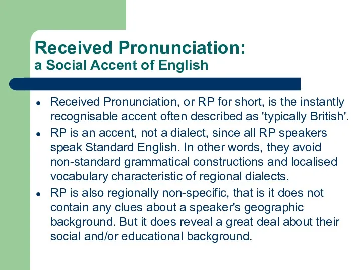 Received Pronunciation: a Social Accent of English Received Pronunciation, or