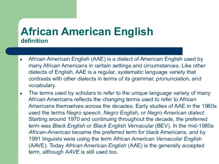 African American English definition African American English (AAE) is a