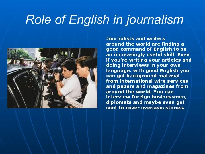 Role of English in journalism Journalists and writers around the