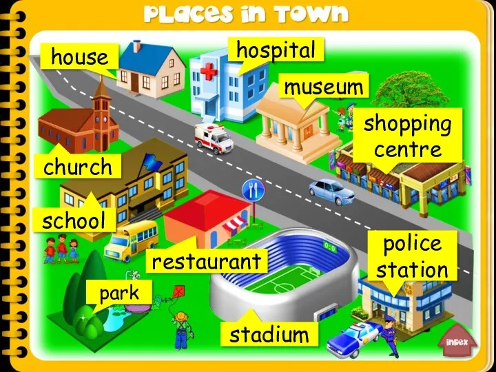 house hospital school restaurant police station stadium park church shopping centre museum