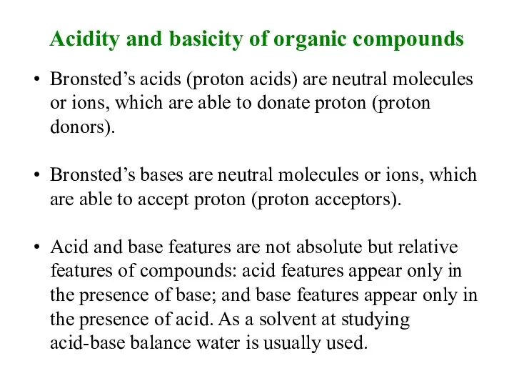 Acidity and basicity of organic compounds Bronsted’s acids (proton acids)