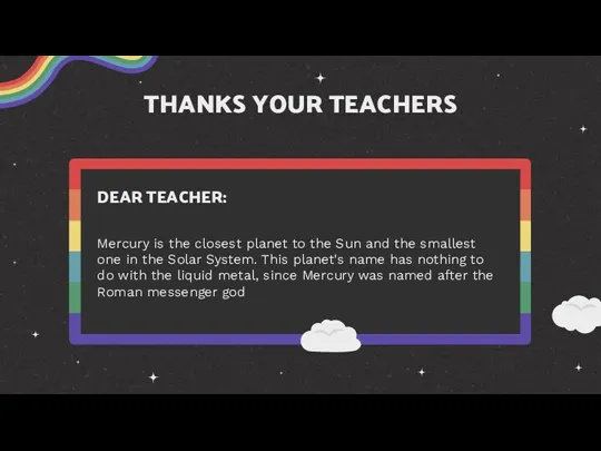 THANKS YOUR TEACHERS DEAR TEACHER: Mercury is the closest planet