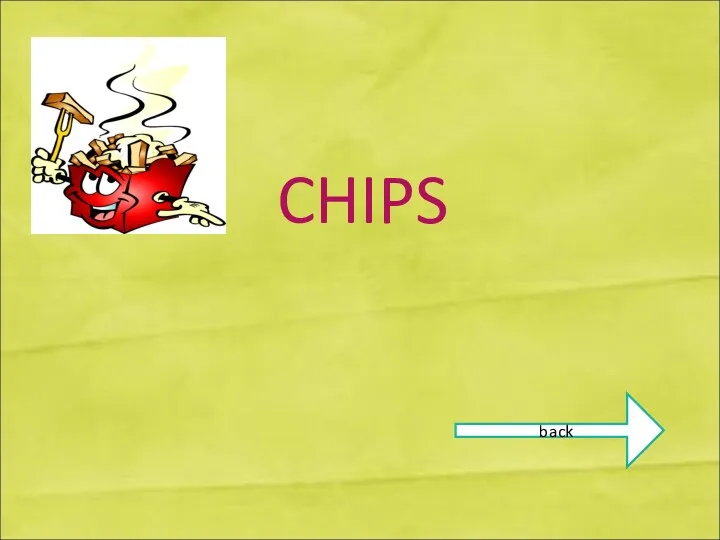 CHIPS back