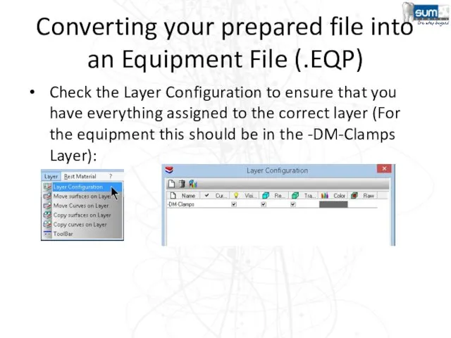 Converting your prepared file into an Equipment File (.EQP) Check
