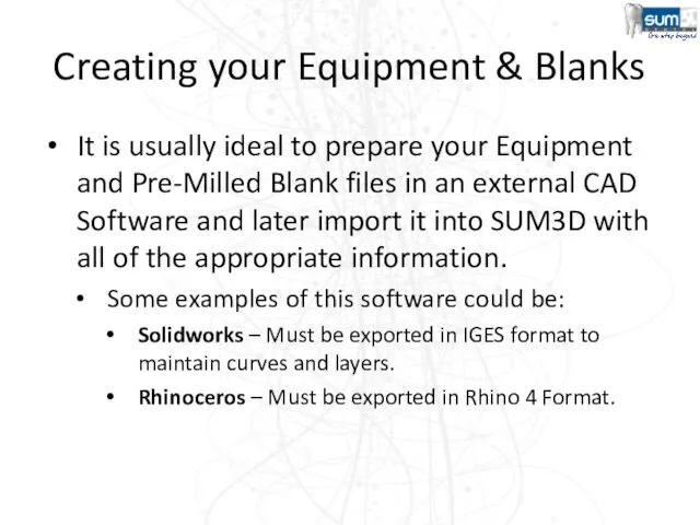 Creating your Equipment & Blanks It is usually ideal to