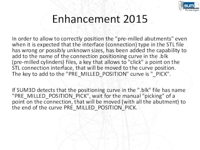 Enhancement 2015 In order to allow to correctly position the