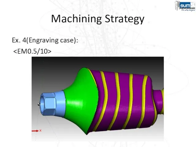 Machining Strategy Ex. 4(Engraving case):