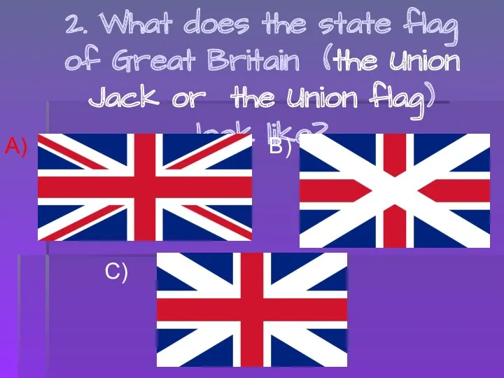 2. What does the state flag of Great Britain (the