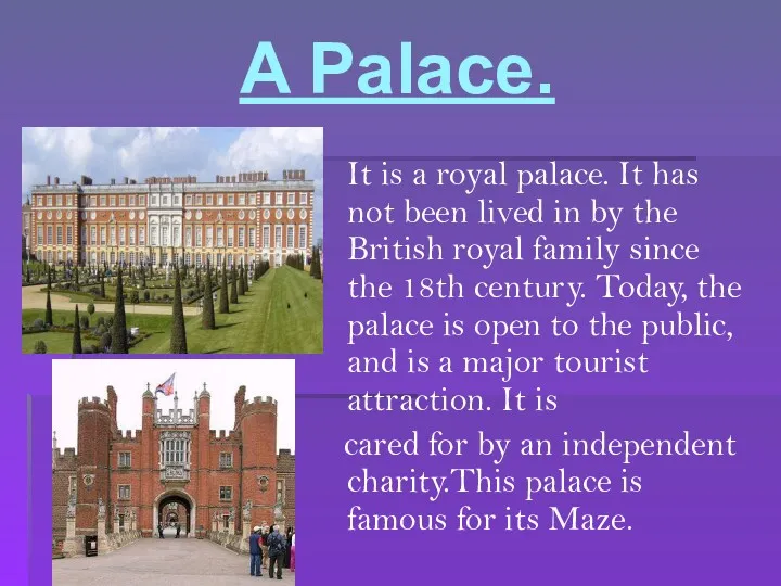 A Palace. It is a royal palace. It has not