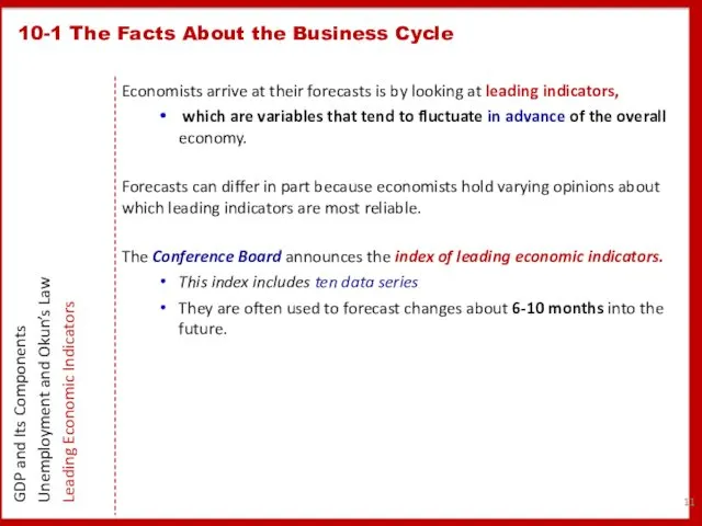 Economists arrive at their forecasts is by looking at leading