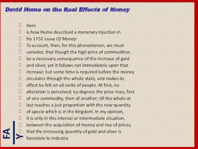 Here is how Hume described a monetary injection in his