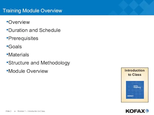 Slide ● Module 1 – Introduction to Class Training Module