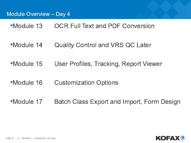 Slide ● Module 1 – Introduction to Class Module Overview