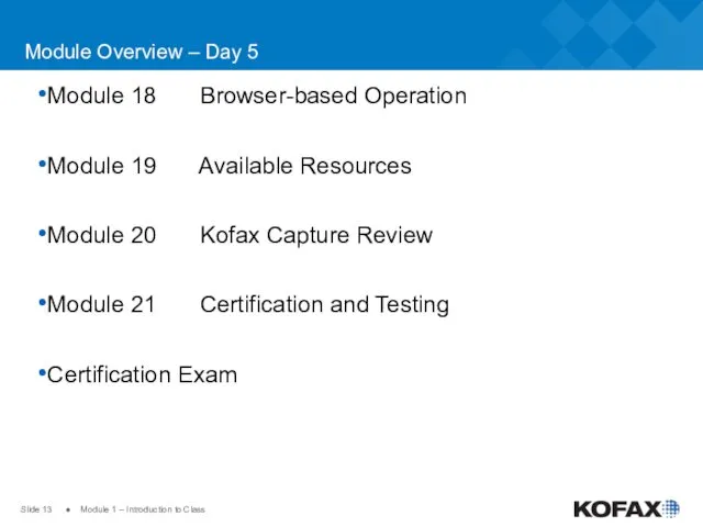 Slide ● Module 1 – Introduction to Class Module Overview