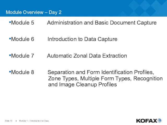 Slide ● Module 1 – Introduction to Class Module Overview