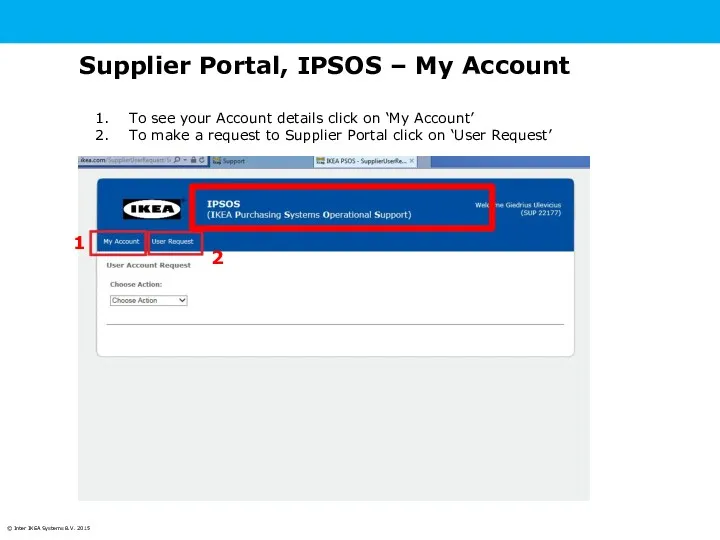Supplier Portal, IPSOS – My Account To see your Account