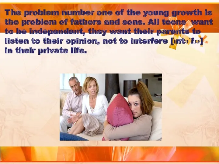 The problem number one of the young growth is the