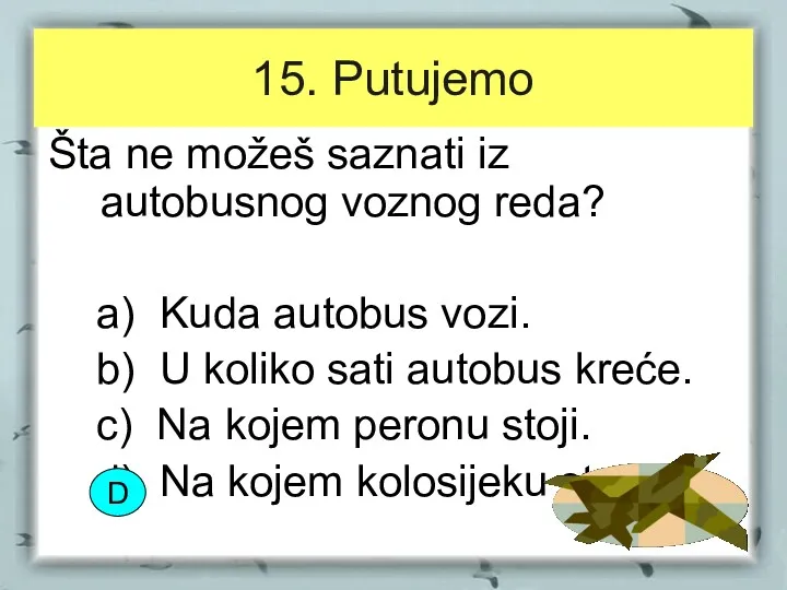 15. Putujemo Šta ne možeš saznati iz autobusnog voznog reda?