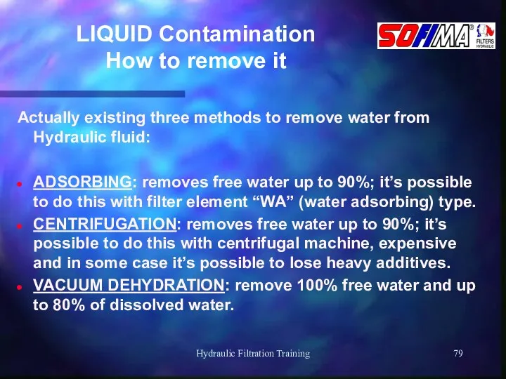 Hydraulic Filtration Training LIQUID Contamination How to remove it Actually existing three methods