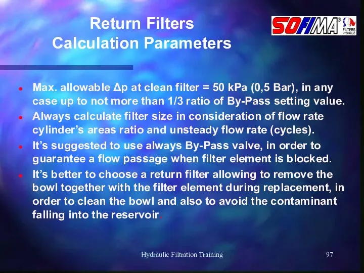 Hydraulic Filtration Training Return Filters Calculation Parameters Max. allowable Δp at clean filter