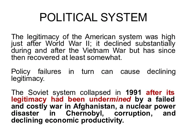 POLITICAL SYSTEM The legitimacy of the American system was high