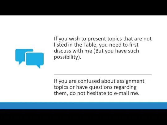 If you wish to present topics that are not listed