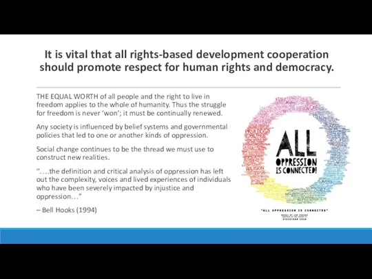 It is vital that all rights-based development cooperation should promote