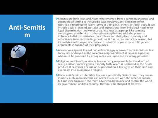 Anti-Semitism Semites are both Jews and Arabs who emerged from