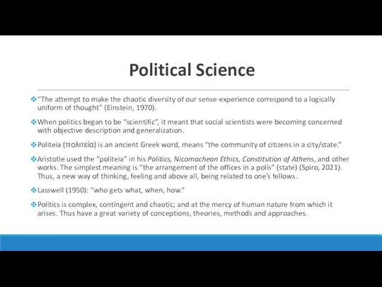 Political Science “The attempt to make the chaotic diversity of
