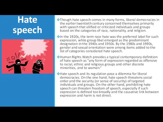 Hate speech Though hate speech comes in many forms, liberal