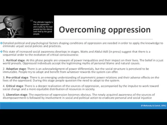 (Prilleltensky & Gonick, 1996) Overcoming oppression Detailed political and psychological
