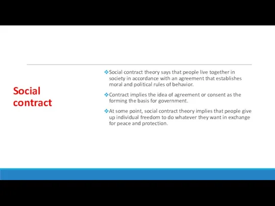 Social contract tradition Social contract theory says that people live