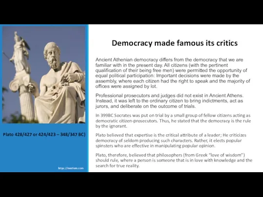 Ancient Athenian democracy differs from the democracy that we are